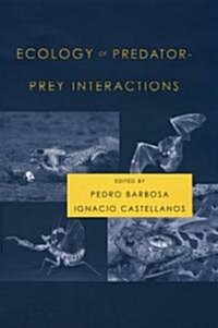 Ecology Of Predator-prey Interactions (Hardcover)