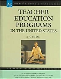 Teacher Education Programs in the United States: A Guide (Hardcover)