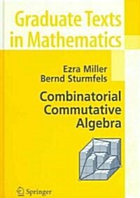 Combinatorial Commutative Algebra (Hardcover)