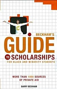 Beckhams Guide To Scholarships For Black And Minority Students (Paperback, 5th)