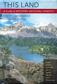 This Land: A Guide to Western National Forests (Paperback)