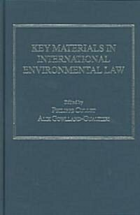 Key Materials In International Environmental Law (Hardcover)