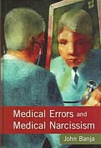 Medical Errors and Medical Narcissism (Paperback)