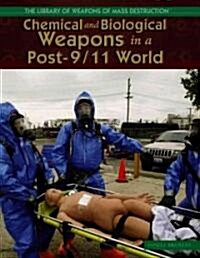 Chemical and Biological Weapons in a Post-9/11 World (Library Binding)