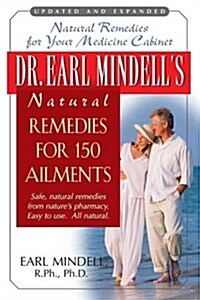 Dr. Earl Mindells Natural Remedies for 150 Ailments (Paperback)