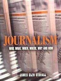 [중고] Journalism: Who, What, When, Where, Why, and How (Paperback)