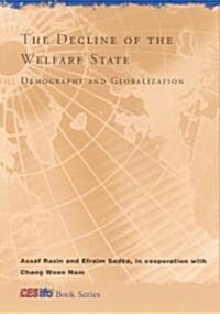 The Decline of the Welfare State: Demography and Globalization (Hardcover)