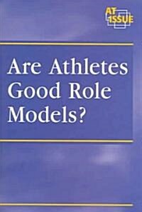 Are Athletes Good Role Models? (Paperback)
