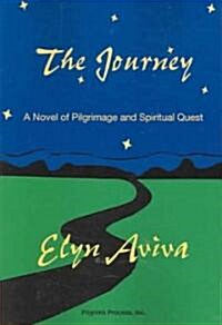 The Journey: A Novel of Pilgrimage and Spiritual Quest (Paperback)