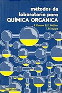 Metodos De Laboratorio Para Quimica Organica / Fundamentals of Preparative Organic Chemistry (Paperback, Translation)