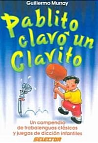Pablito Clavo Un Clavito (Paperback)