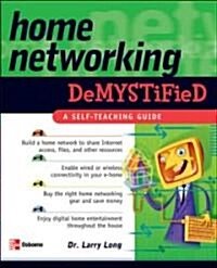 Home Networking Demystified (Paperback)