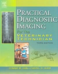 Practical Diagnostic Imaging for the Veterinary Technician (Paperback, 3)