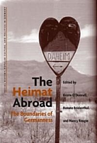 The Heimat Abroad: The Boundaries of Germanness (Paperback)