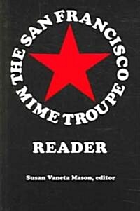 The San Francisco Mime Troupe Reader (Paperback)