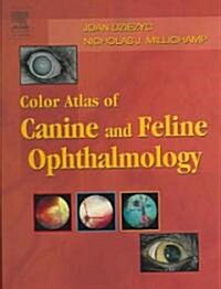 Color Atlas of Canine and Feline Ophthalmology (Hardcover)