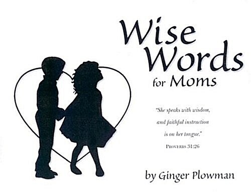Wise Words for Moms (Paperback)