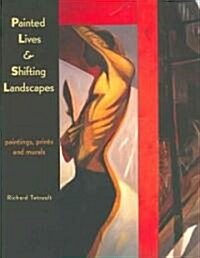 Painted Lives & Shifting Landscapes Stories (Paperback)