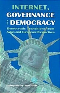 Internet, Governance and Democracy: Democratic Transitions in Asia and Denmark (Paperback)