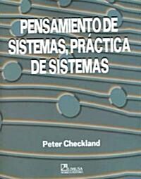 Pensamiento de Sistemas, Practica de Sistemas / Systems Thinking, Systems Practice (Paperback, Translation)