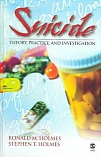 Suicide: Theory, Practice and Investigation (Hardcover)