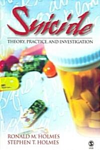 Suicide: Theory, Practice and Investigation (Paperback)