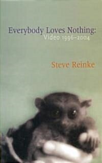 Everybody Loves Nothing: Video 1996 - 2004 (Paperback)