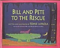 Bill and Pete to the Rescue (Prebound, Bound for Schoo)