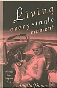 Living Every Single Moment (Paperback)