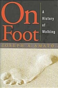 On Foot: A History of Walking (Hardcover)