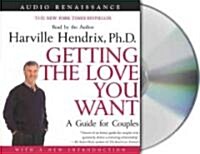 Getting the Love You Want: A Guide for Couples: First Edition (Audio CD)