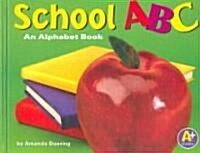 School ABC: An Alphabet Book (Hardcover)