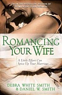 Romancing Your Wife (Paperback)