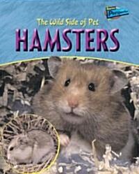 The Wild Side of Pet Hamsters (Library)