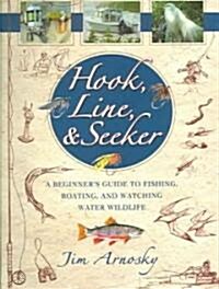 Hook, Line, and Seeker: A Beginners Guide to Fishing, Boating, and Watching Water Wildlife (Paperback)