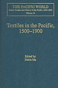 Textiles in the Pacific, 1500–1900 (Hardcover)