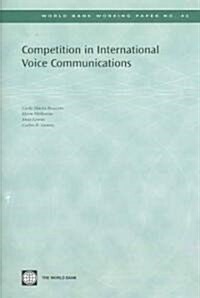Competition In International Voice Communications (Paperback)