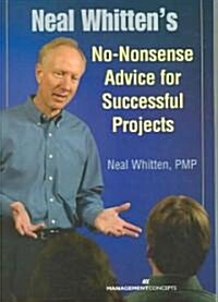 Neal Whittens No-nonsense Advice For Successful Projects (Paperback)