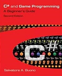 C# and Game Programming: A Beginners Guide (Paperback, 2)