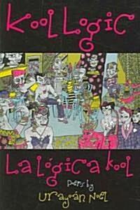 Kool Logic/La Logica Kool (Paperback)