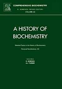 A A Selected Topics in the History of Biochemistry (Hardcover)