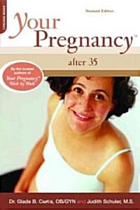 Your Pregnancy After 35 (Paperback, Revised)