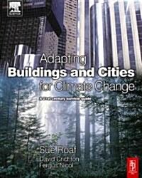 Adapting Buildings And Cities For Climate Change (Paperback)