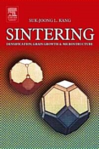Sintering : Densification, Grain Growth and Microstructure (Hardcover)