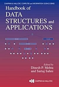 Handbook of Data Structures and Applications (Hardcover)