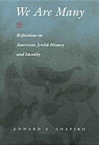 We Are Many: Reflections on American Jewish History and Identity (Paperback)