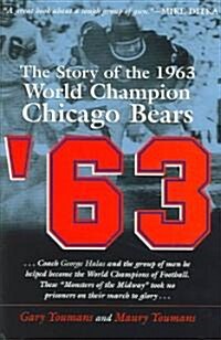 63: The Story of the 1963 World Championship Chicago Bears (Hardcover)