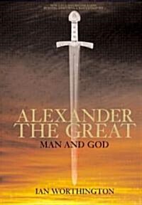 Alexander the Great : Man and God (Paperback)