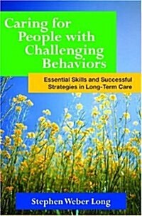 Caring For People With Challenging Behaviors (Paperback)