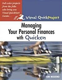 Managing Your Personal Finances with Quicken: Visual Quickproject Guide (Paperback)